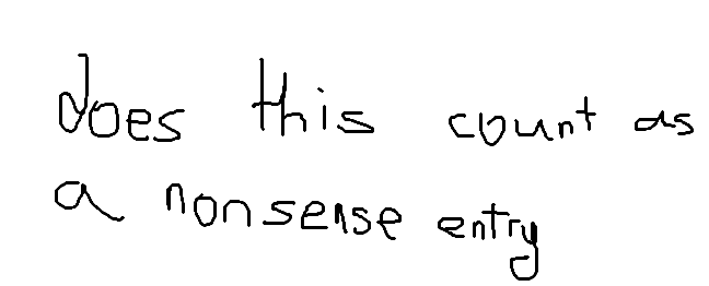 Handwritten text "does this count as a nonsense entry"
