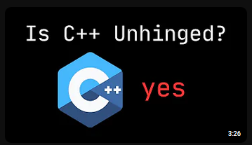 YouTube thumbnail: Is C++ Unhinged? Yes
